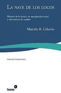 Marcelo R. Ceberio - La nave de los locos: Historia de la locura, su marginación social y alternativas de cambio, Häftad. Tillgänglighet: Lägg i varukorg