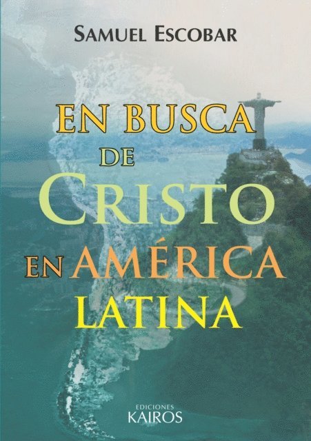 Samuel Escobar - En busca de Cristo en América Latina, E-bok
