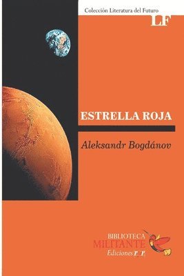 Aleksandr Bogdánov - Estrella Roja, Häftad