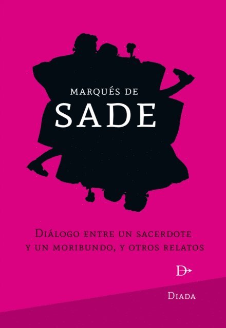 Marques de Sade - Diálogo entre sacerdote y moribundo, E-bok