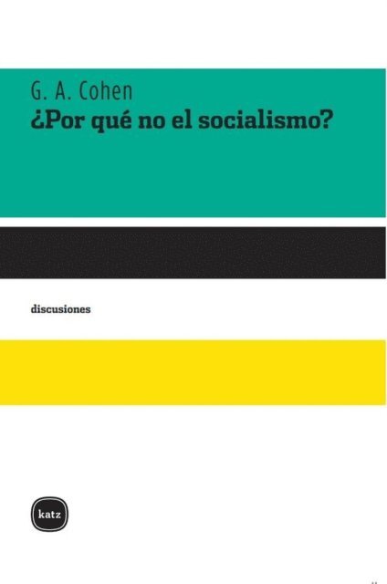 G A Cohen - ¿Por qué no el socialismo?, E-bok