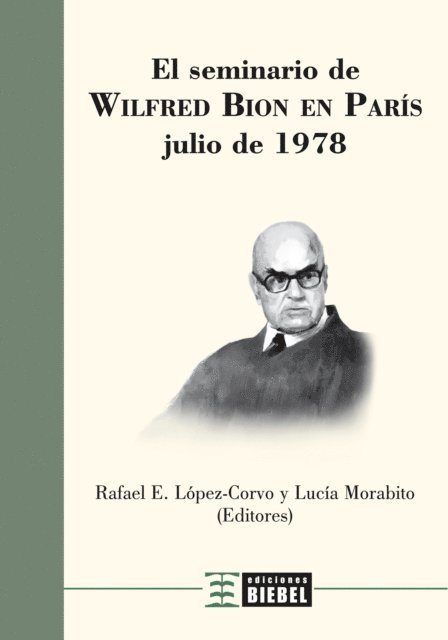 Lucia Morabito, Rafael Lopez-Corvo - El Seminario de Wilfred Bion en Paris, E-bok