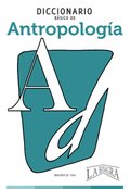 Diccionario Básico de Antropología: Colección Diccionarios Básicos N° 10
