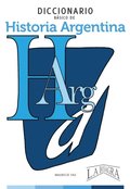 Diccionario Básico de Historia Argentina: Colección Diccionarios N° 11