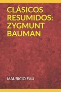 Clásicos Resumidos: Zygmunt Bauman