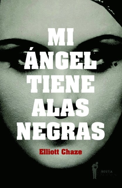Elliott Chaze - Mi ángel tiene alas negras, E-bok
