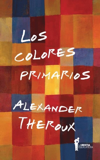 Alexander Theroux - Los colores primarios, E-bok