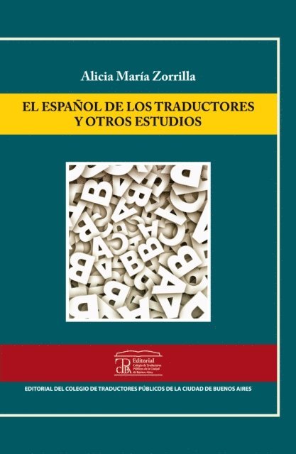 Alicia Maria Zorrilla - El espanol de los traductores y otros estudios, E-bok