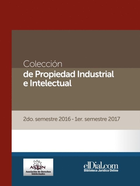 Martin Augusto Cortese, Greta Donoso Acosta, Carlos Adrian Garaventa, Juli Gutierrez Zanelli, Annalucia Fasson Llosa, Aldo Fabrizio Modica Bareiro, Guillermina Estevez, Sandra Elizabeth Sharry, Fabian Ariel Shalom, Maria Ines Dorrego, Denise Figueira Louzano, Ana Carolina Lee Barbosa, Gustavo de Freitas Morais, Cintia Carla Hernandez, Alberto Villalobos, Felix Rozanski - Coleccion de Propiedad Industrial e Intelectual (Vol. 3), E-bok