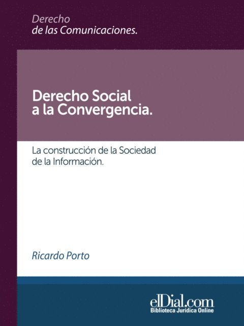 Ricardo Porto - Derecho Social a la Convergencia, E-bok