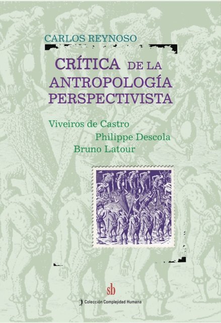 Carlos Reynoso - Crítica a la antropología perspectivista, E-bok