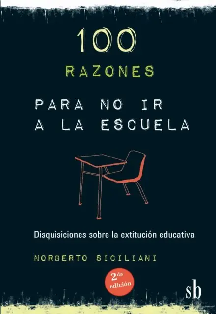 Norberto Siciliani - 100 razones para no ir a la escuela, E-bok. Tillgänglighet: Lägg i varukorg