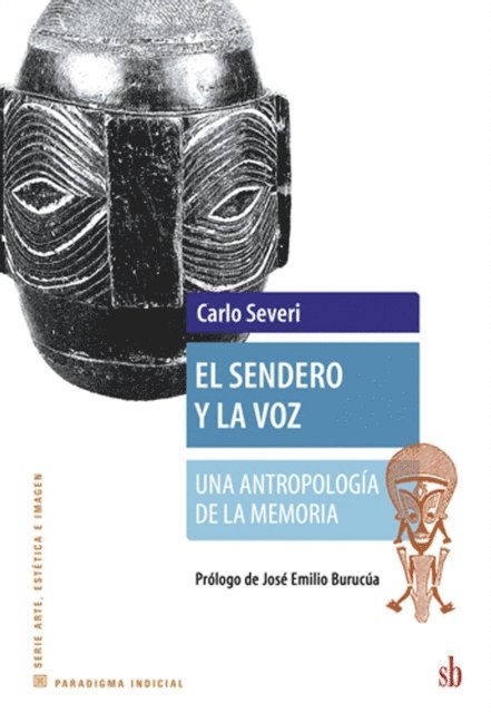 Carlo Severi - El sendero y la voz, E-bok