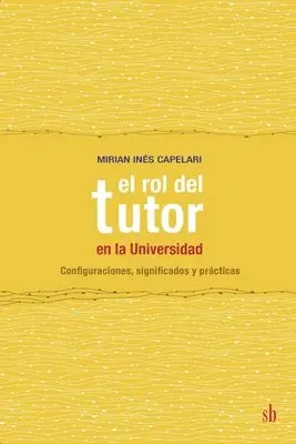 Mirian Inés Capelari - rol del tutor en la Universidad, Häftad. Tillgänglighet: Lägg i varukorg