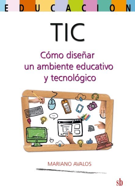 Mariano Avalos - TIC: como disenar un ambiente educativo y tecnologico, E-bok. Tillgänglighet: Lägg i varukorg