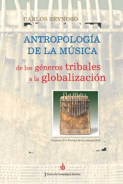 Carlos Reynoso - Antropología de la música. Volumen II, E-bok