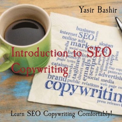 Yasir Bashir - Introduction to SEO Copywriting, Häftad. Tillgänglighet: Lägg i varukorg