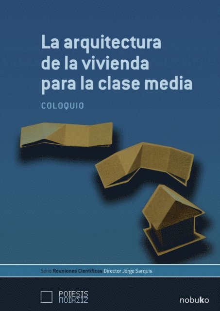 Jorge Sarquis - La arquitectura de la vivienda para la clase media, E-bok. Tillgänglighet: Lägg i varukorg