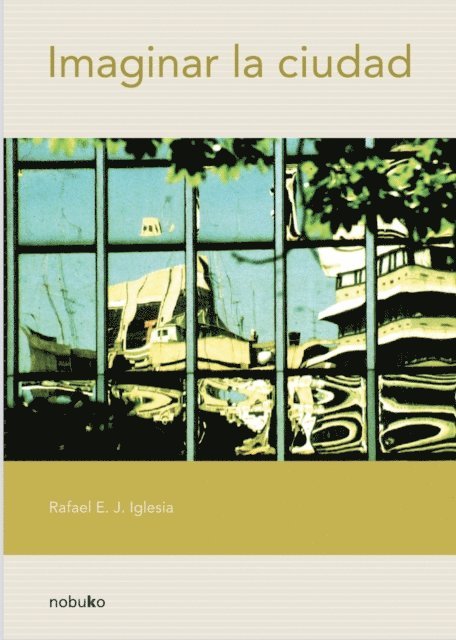 Rafael Iglesia - Imaginar la ciudad, E-bok