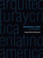Josep Maria Montaner - Arquitectura y crítica en latinoamerica, E-bok
