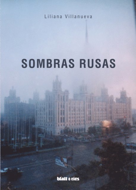 Liliana Villanueva - Sombras rusas, E-bok