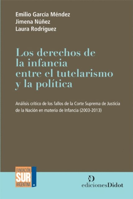Emilio Garcia Mendez - Los derechos de la infancia entre el tutelarismo y la política, E-bok