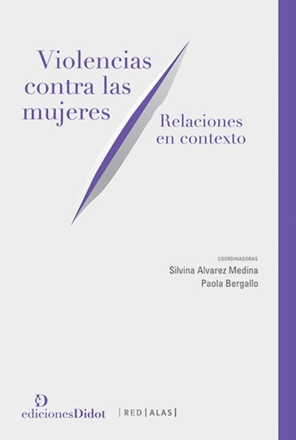 Mariano Fernandez Valle, Tania Sordo Ruz, Yanira Zuniga Anazco, Isabel C. Jaramillo-Sierra, Cristina Sanchez, Maria Camila Correa Florez, Sabrina Ayelen Cartabia Groba, Cecilia Marcela Hopp, Mercedes Perez Manzano, Jose Antonio Garcia Saez, Romina Faerman, Elena Beltran - Violencias contra las mujeres, E-bok