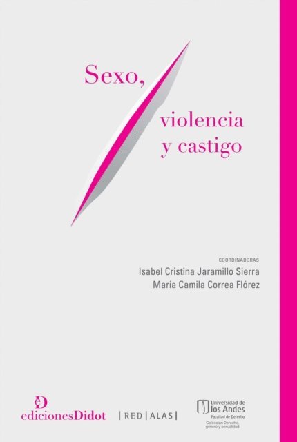Maria Camila Correa Florez, Isabel Cristina Jaramillo Sierra - Sexo, violencia y castigo, E-bok