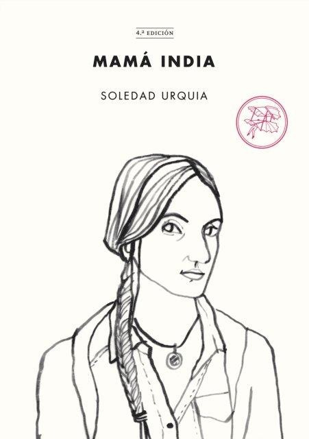 Soledad Urquia - Mamá India, E-bok