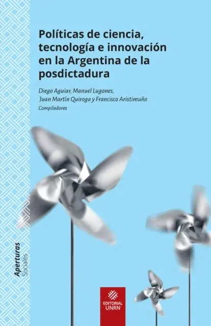 Nicolas Magrini, Mercedes Osycka, Daniel Blinder, Francisco Javier Aristimuno, Juan Martin Quiroga, Manuel Lugones, Diego Aguiar - Políticas de ciencia, tecnología e innovación en la Argentina de la posdictadura, E-bok. Tillgänglighet: Lägg i varukorg