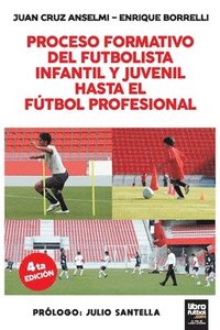 Proceso Formativo del Futbolista Infantil Y Juvenil Hasta El Futbol Profesional
