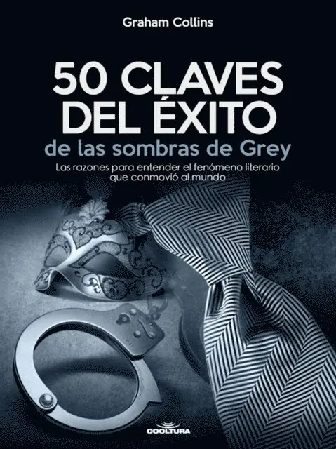 Graham Collins - 50 Claves del éxito de las sombras de Grey, E-bok. Tillgänglighet: Lägg i varukorg