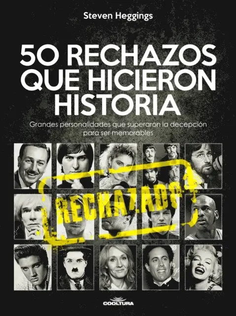 Steven Heggings - 50 RECHAZOS QUE HICIERON HISTORIA, E-bok. Tillgänglighet: Lägg i varukorg