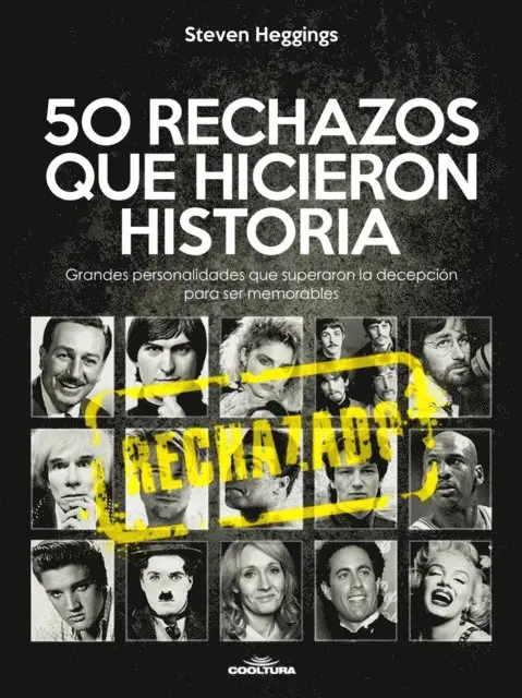 Steven Heggings - 50 RECHAZOS QUE HICIERON HISTORIA, E-bok. Tillgänglighet: Lägg i varukorg