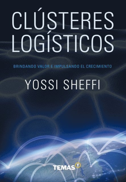Yossi Sheffi - Clústeres Logísticos, E-bok