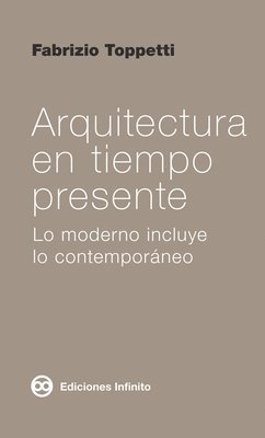 Fabrizio Toppetti - Arquitectura en tiempo presente, Häftad