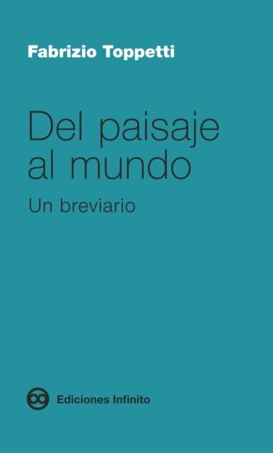 Fabrizio Toppetti - Del paisaje al mundo, E-bok