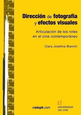 Clara Josefina Bianchi - Dirección de fotografía y efectos visuales, Häftad
