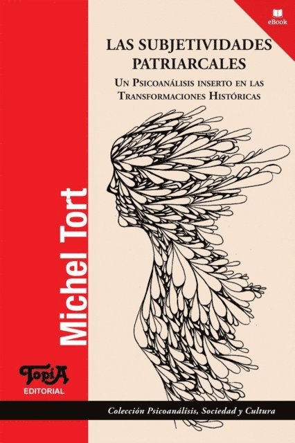 Michel Tort - Las subjetividades patriarcales, E-bok