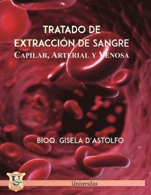 Bioq Marisa Gisela D'Astolfo, Bioq. Marisa Gisela D'Astolfo - Tratado de extracción de sangre capilar, arterial y venosa, Häftad. Tillgänglighet: Lägg i varukorg