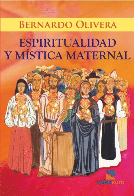 Bernardo Olivera - Espiritualidad y mística maternal, E-bok