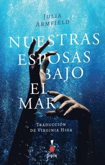 Julia Armfield - Nuestras esposas bajo el mar, E-bok