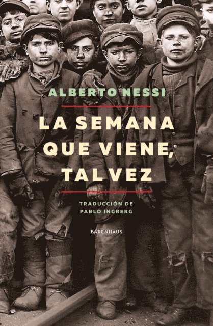 Alberto Nessi - La semana que viene, tal vez, E-bok
