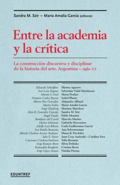 Maria Amalia Garcia, Sandra M. Szir - Entre la academia y la critica, E-bok