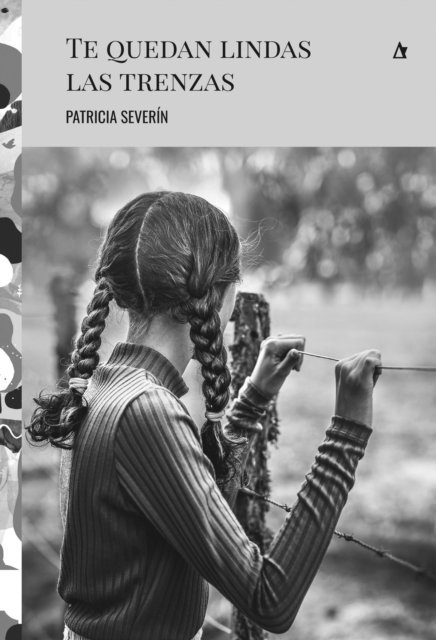 Patricia Severin - Te quedan lindas las trenzas, E-bok