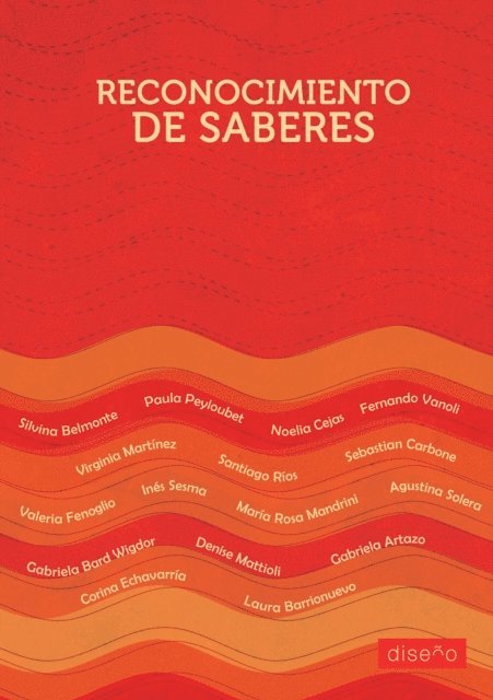 Paula Peyloubet, Corina Echaverria, Laura Barrionuevo, Gabriela Artazo, Denise Mattioli, Gabriela Bard Wigdor, Agustina Solera, Maria Rosa Mandrini, Ines Sesma, Valeria Fenoglio, Santiago Rios, Virginia Martinez, Sebastian Carbone, Fernando Vanoli, Noelia Cejas, Silvina Bermonte, Varios autores - Reconocimiento de saberes, E-bok