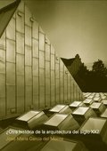 �Otra historia de la arquitectura del Siglo XX?