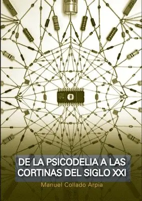 Manuel Collado Arpia - De la psicodelia a las cortinas del siglo XXI, Häftad. Tillgänglighet: Lägg i varukorg