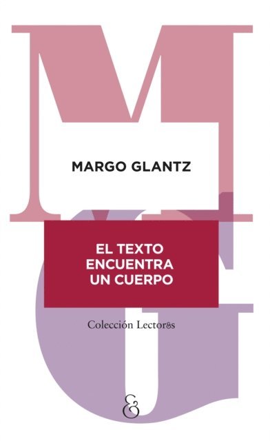 Margo Glantz - El texto encuentra un cuerpo, E-bok