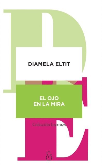Diamela Eltit - El ojo en la mira, E-bok